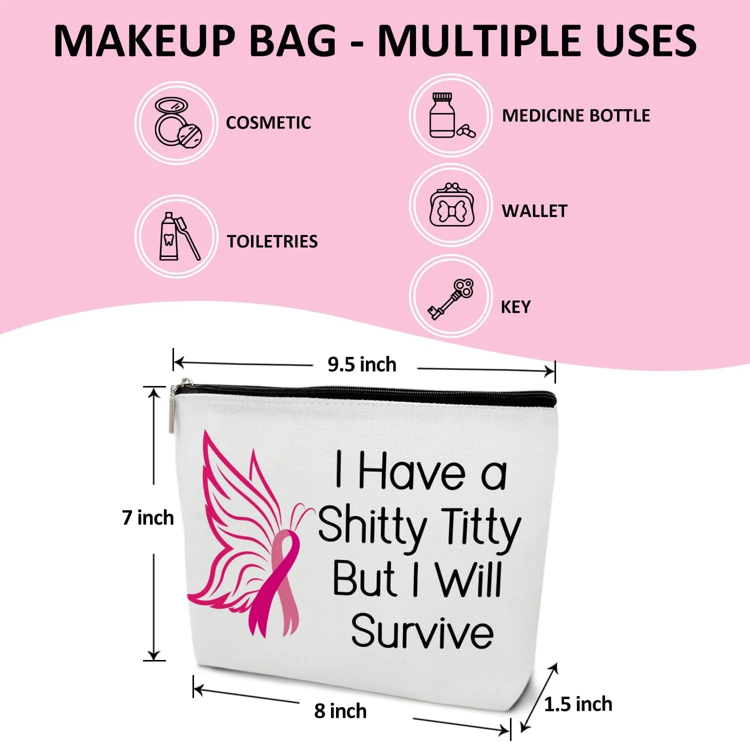 Cancer Awareness Gift for Women Makeup Bag, Breast Cancer Survivor Gift for Her, Cancer Support Gift, I Have a Shitty Titty But I Will Survive - Pink Ribbon Makeup Bag Travel Toiletry Pouch -12
