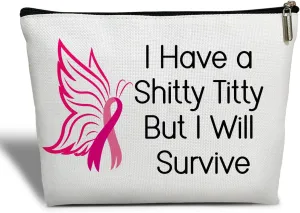 Cancer Awareness Gift for Women Makeup Bag, Breast Cancer Survivor Gift for Her, Cancer Support Gift, I Have a Shitty Titty But I Will Survive - Pink Ribbon Makeup Bag Travel Toiletry Pouch -12