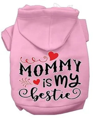 Mommy is my Bestie Screen Print Dog Hoodies in Many Colors