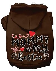 Mommy is my Bestie Screen Print Dog Hoodies in Many Colors