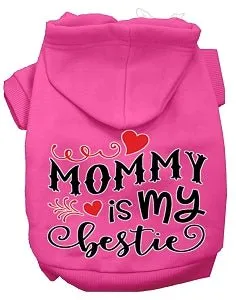 Mommy is my Bestie Screen Print Dog Hoodies in Many Colors